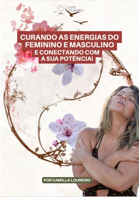 Ebook Curando As Energias Do Feminino E Masculino Cami Loureiro