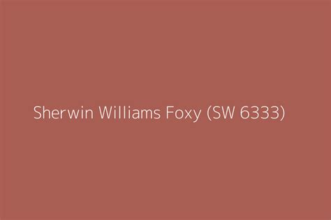 Sherwin Williams Foxy Sw 6333 Color Hex Code