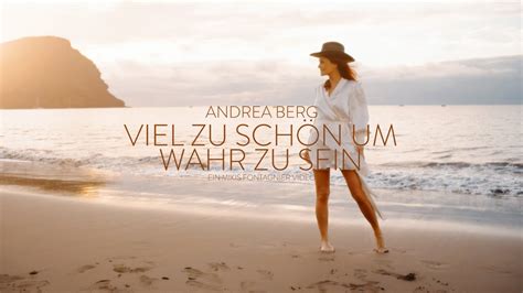 Andrea Berg Viel Zu Sch N Um Wahr Zu Sein Offizielles Musikvideo