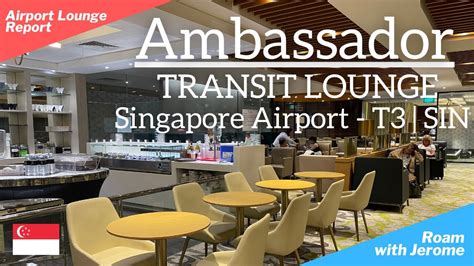 Ambassador Transit Lounge Singapore Changi Airport Terminal 3