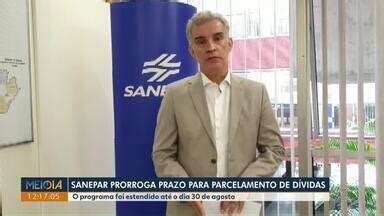 Meio Dia Paraná Londrina Sanepar prorroga prazo para parcelamento