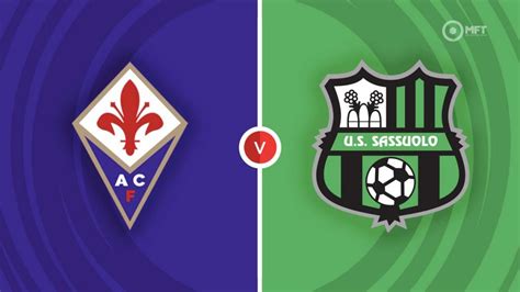 Fiorentina Vs Sassuolo Prediction And Betting Tips