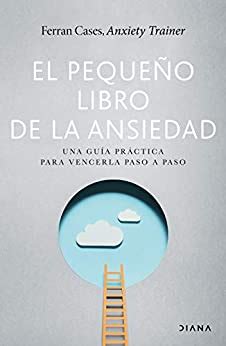 Descarga El pequeño libro de la ansiedad Una guía práctica para