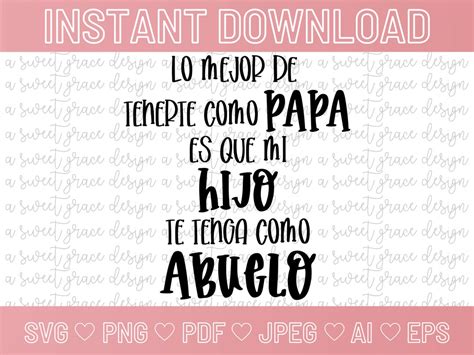 Lo Mejor De Tenerte Como Papa Es Que Mi Hijo Te Tenga Como Abuelo Svg