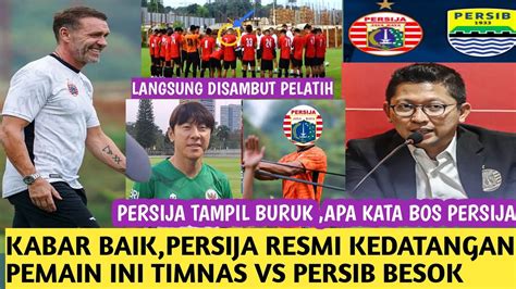 Berita Persija KABAR BAIK RESMI PEMAIN TIMNAS INI GABUNG PERSIJA JELAS