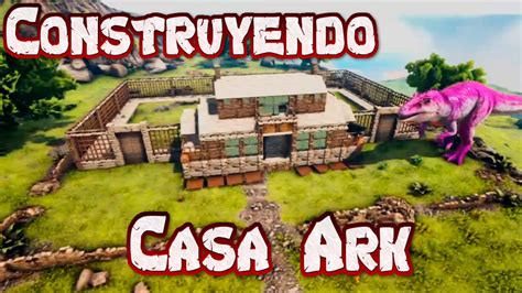 Construyendo Casa Ark Building Ark House Mi Humilde Morada