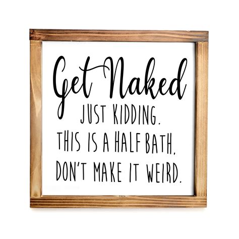 Buy Get Naked Sign For Bathroom Decor Wall 12x12 Inch Half Bath Sign