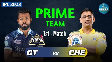 Gt Vs Che Dream11 Team Prediction Csk Vs Gt Playing 11 Ipl 2023 Chennai Vs Gujrat Pitch Report