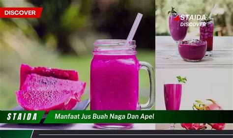 Temukan Manfaat Jus Buah Naga Dan Apel Yang Jarang Diketahui