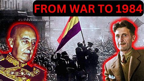 The Story Of George Orwell The Spanish Civil War Youtube