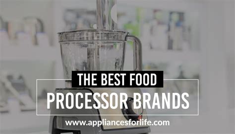 Top 5 Best Food Processor Brands - Appliances For Life