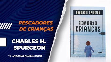 Pescadores de Crianças Charles H Spurgeon Review Livrarias Família