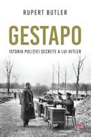 The Gestapo A History Of Hitler S Secret Police By Rupert Butler