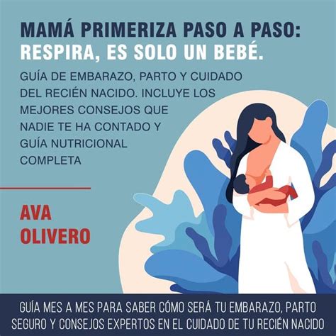 Mamá Primeriza Paso A Paso Respira Es Solo Un Bebé Guía De Embarazo