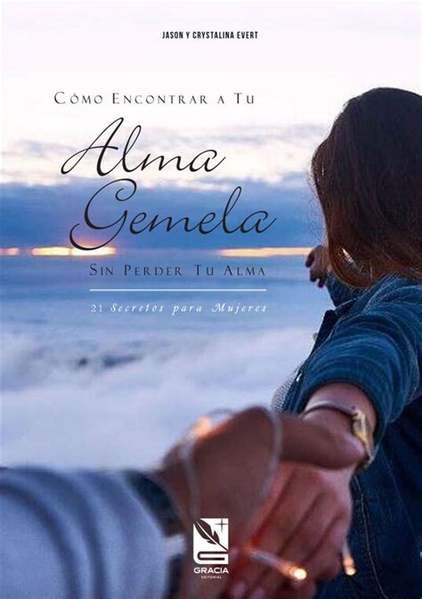 C Mo Encontrar Tu Alma Gemela Sin Perder Tu Alma Manresa Libros