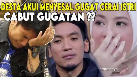 Hot News Cabut Gugatan Desta Akui Menyesal Gugat Cerai Natasha Rizki