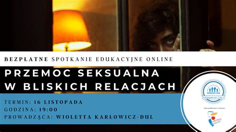 Przemoc Seksualna W Bliskich Relacjach Bezp Atne Spotkanie