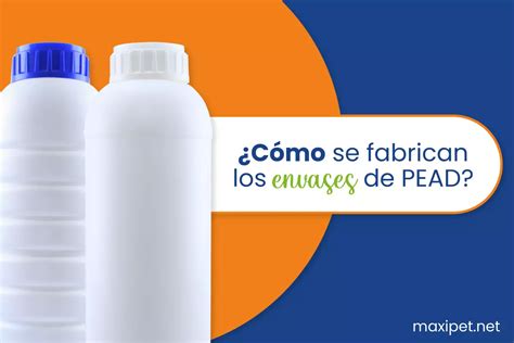 Cómo se fabrican los envases de PEAD