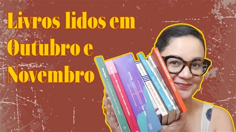 Livros Lidos Em Outubro E Novembro De 2022 YouTube