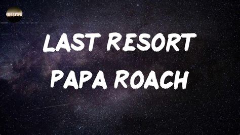 Papa Roach Last Resort Reloaded Lyrics Cut My Life Into Pieces Youtube Music