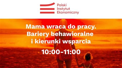 Prezentacja Raportu Mama Wraca Do Pracy Bariery Behawioralne I