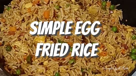 Simple Egg Fried Rice Quick And Easy Egg Fried Rice Recipe Hot And Spicy Egg Fried Rice Youtube