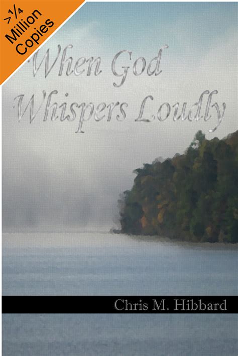 Smashwords When God Whispers Loudly A Book By Chris M Hibbard