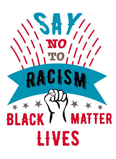 Say No to racism, hand in fist-a poster against racism calling for the ...