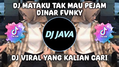 DJ MATAKU TAK MAU PEJAM DJ CINTA PERTAMA DINAR FVNKY SOUND VALLPRST