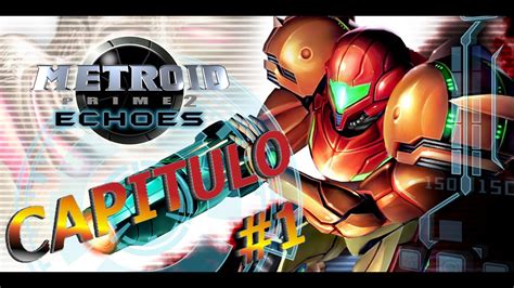 Metroid Prime 2 Echoes Capitulo 1 El mundo del éter oscuro