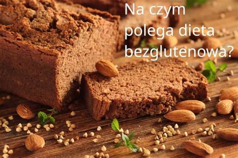 Dietetyk Łódź Odchudzanie Na Czym Polega Dieta Bezglutenowa