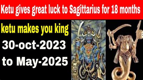 Ketu Gives Great Luck To Sagittarius For Months Oct May