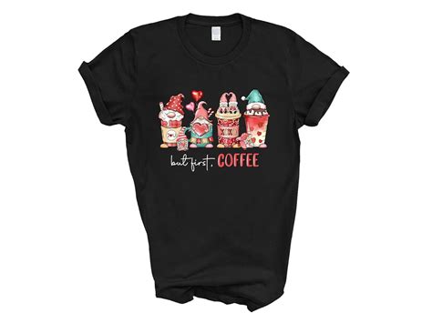 Valentines Day Valentine But First Coffee Gnomes Shirt