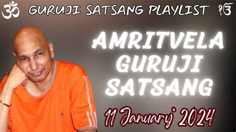 Guruji Satsang Playlist Guruji Amritvela January Thursday