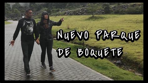 AVENTURA EN EL NUEVO PARQUE DE BOQUETE YouTube