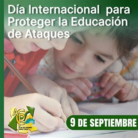 DIA INTERNACIONAL PARA PROTEGER LA EDUCACION DE LOS ATAQUES ACCAPAEEC