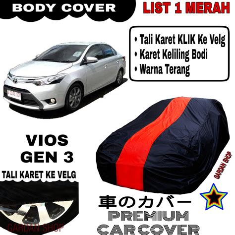 Jual Body Cover VIOS GEN 3 List Single MERAH Sarung Mobil Penuutup Vios