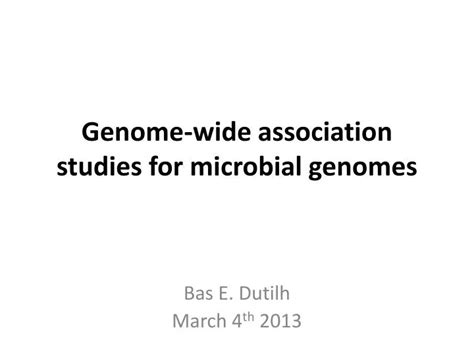 Ppt Genome Wide Association Studies For Microbial Genomes Powerpoint