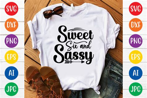 Sweet Six And Sassy Svg Design Graphic By Craftzone · Creative Fabrica