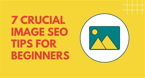 7 Crucial Image SEO Tips For Beginners