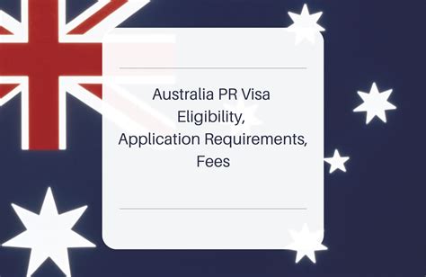 Australia Pr Visa Eligibility Application Requirements Fees