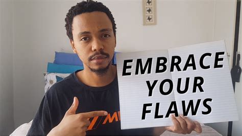 Embrace Your Flaws Youtube