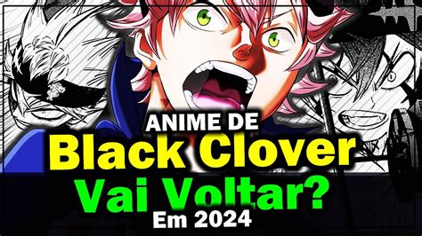 ANIME DE BLACK CLOVER VAI VOLTAR EM 2024 YouTube