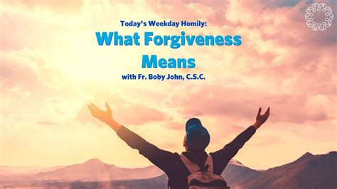 What Forgiveness Means Father Boby John C S C YouTube