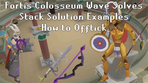 OSRS Fortis Colosseum Guide Part 2 Wave Stack Solutions Examples