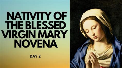 Day 2 Nativity Of The Blessed Virgin Mary Novena Catholic Novena Youtube