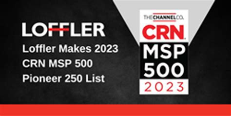 Loffler Companies Named To CRN S 2023 MSP 500 Pioneer 250 List For