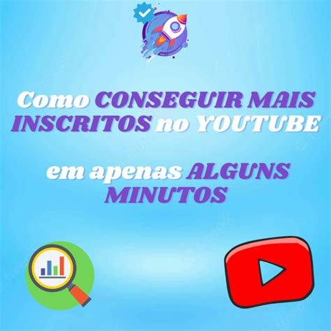 Como Conseguir Mais Inscritos No YouTube Em Apenas Alguns Minutos 2023