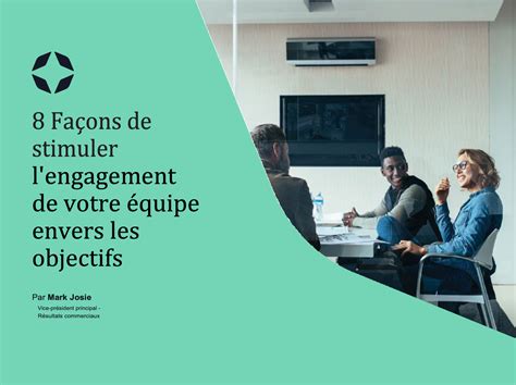 Fa Ons De Stimuler Lengagement De Votre Quipe Envers Les Objectifs