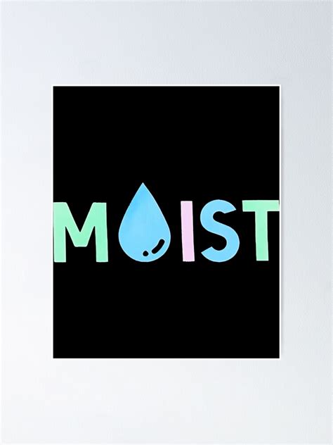 Moist Critical Poster By Timharris68 Redbubble